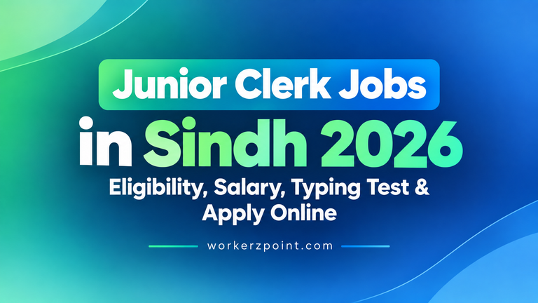 Junior Clerk Jobs in Sindh 2026 - Eligibility, Salary and Typing Test Guide