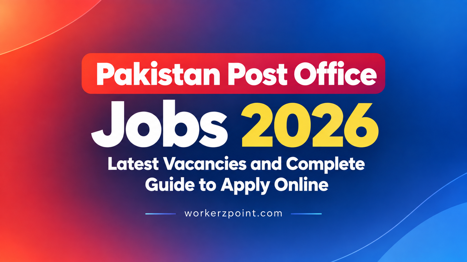 Pakistan Post Office Jobs 2026 Latest Vacancies and Complete Guide to Apply Online