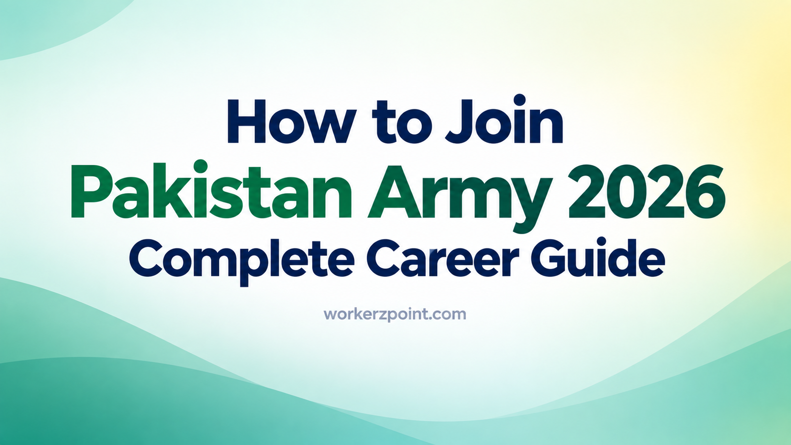 How to Join Pakistan Army 2026 Complete Career Guide