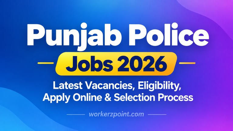 Punjab Police Jobs 2026 – Latest Vacancies, Eligibility, Apply Online & Selection Process