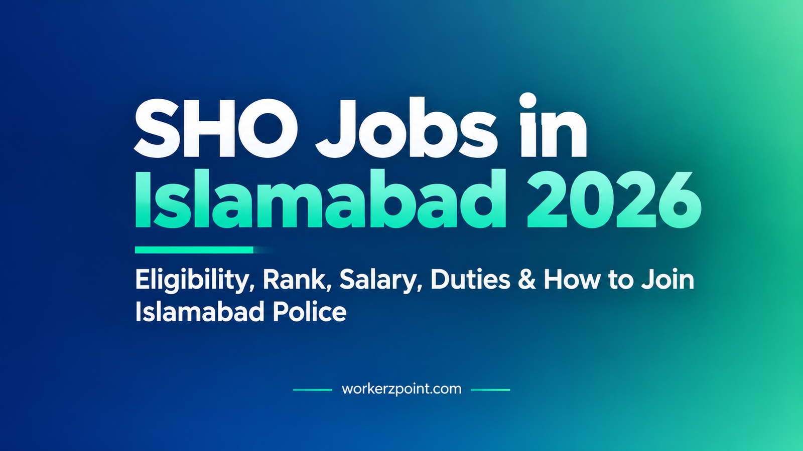 SHO Jobs in Islamabad 2026 – Eligibility, Rank, Salary, Duties & How to Join Islamabad Police